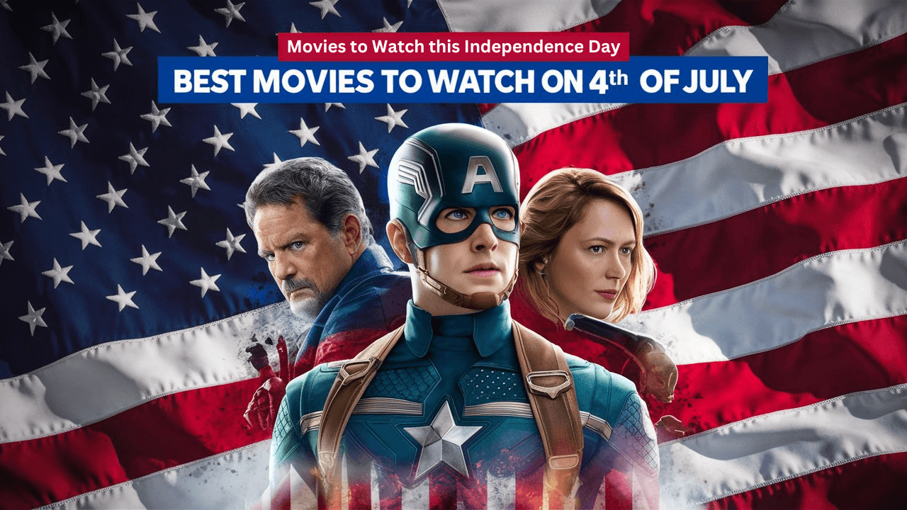 Top 15+ Best Movies to Watch on 4th of July